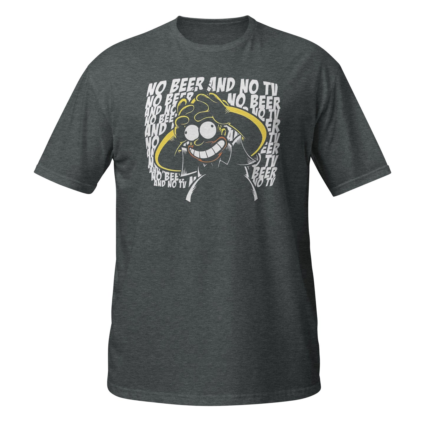 NO TV AND NO BEER MAKE HOMER GO CRAZY - Short-Sleeve Unisex T-Shirt