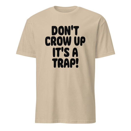 Funny Adulthood T-Shirt – Don’t Grow Up, It’s a Trap!