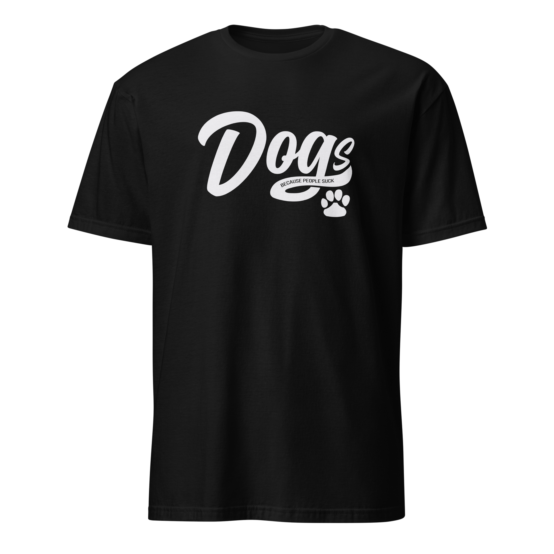 Funny dog lover t-shirt with 'Dogs Because People Suck' quote, perfect gift for pet owners.