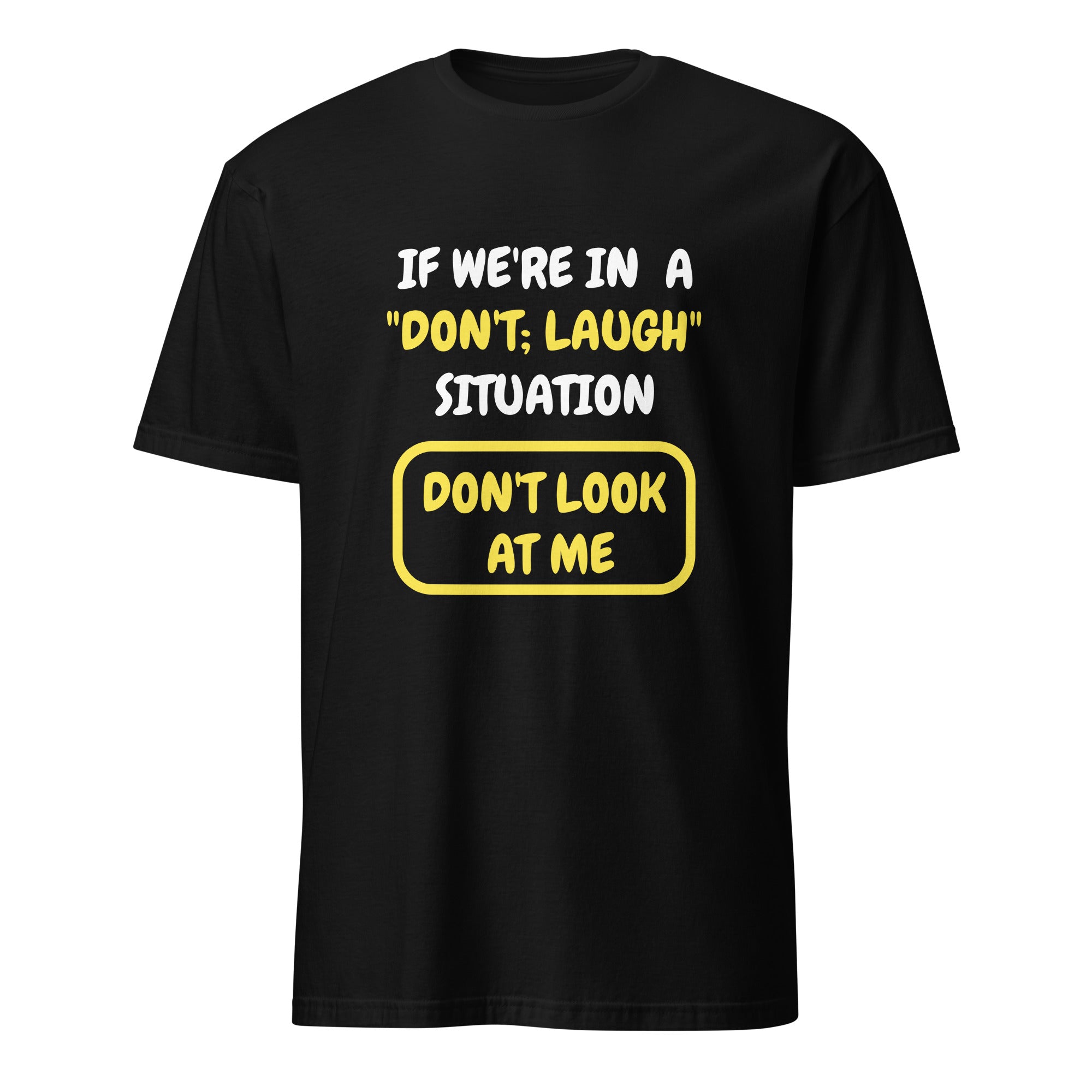 Dont't look at me Short-Sleeve Unisex T-Shirt