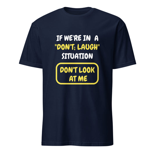 Dont't look at me Short-Sleeve Unisex T-Shirt